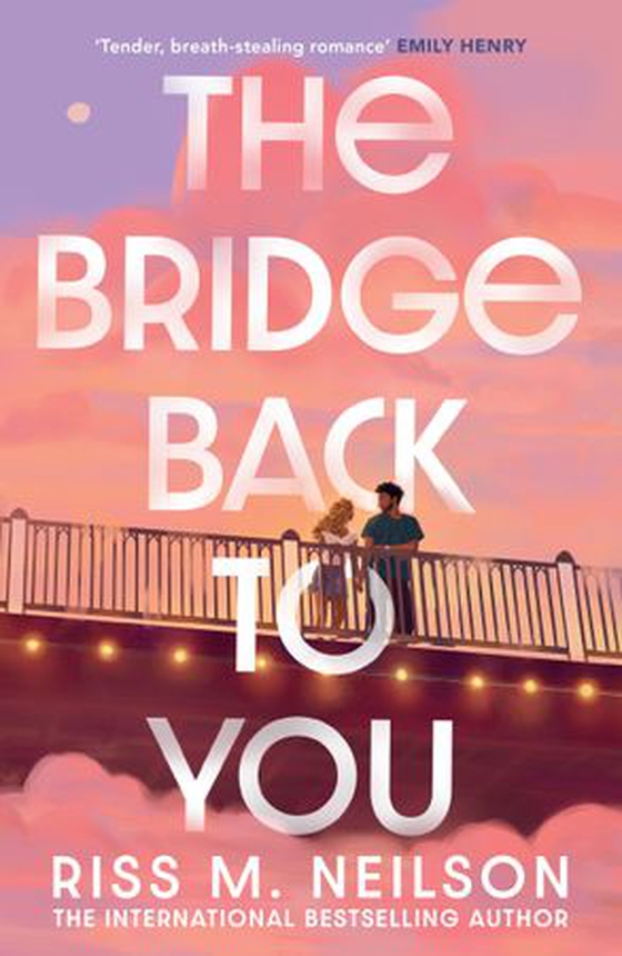 The Bridge Back to You (ebok) av Riss M Neilson