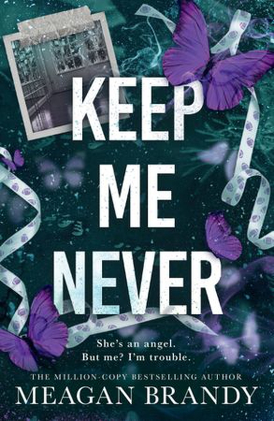Keep Me Never - The angsty friends-to-lovers romance SAY YOU SWEAR fans have been waiting for (ebok) av Meagan Brandy