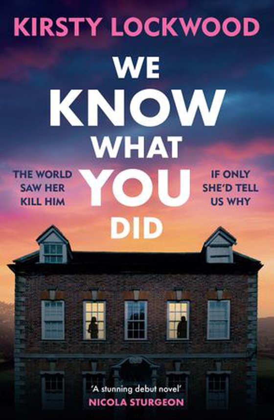 We Know What You Did - The most unforgettable debut crime novel you’ll read in 2026 (ebok) av Kirsty Lockwood