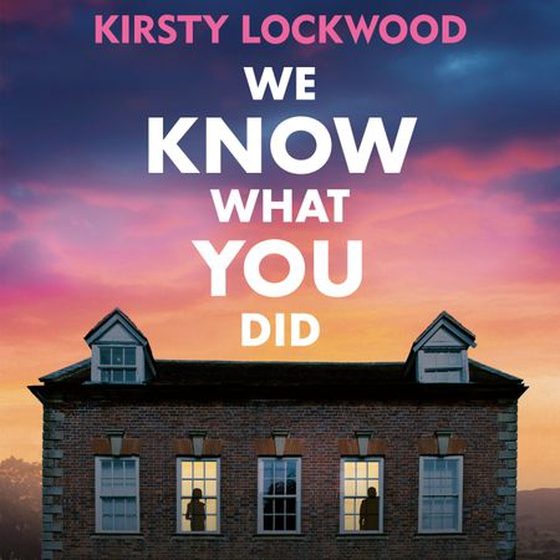 We Know What You Did - The most unforgettable debut crime novel you’ll read in 2026 (lydbok) av Kirsty Lockwood