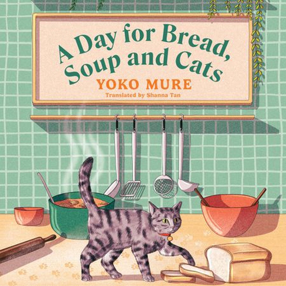 A Day for Bread, Soup and Cats