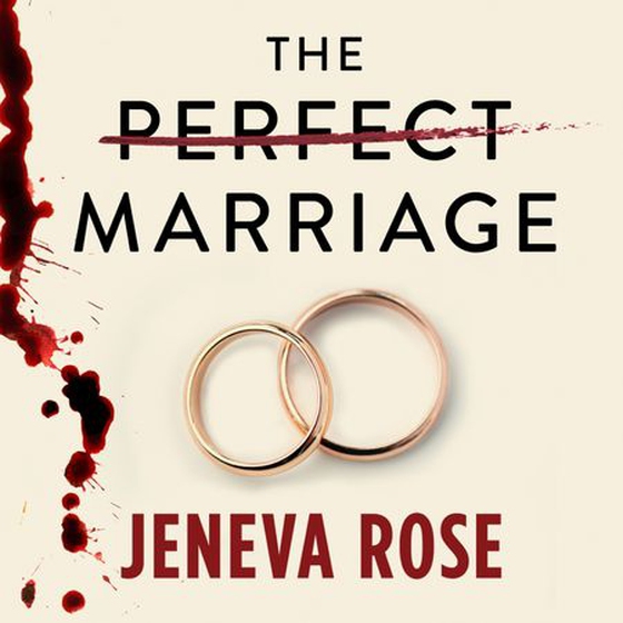 The perfect marriage - The brand-new edition of the multi-million-copy and New York Times bestselling global sensation (lydbok) av Jeneva Rose