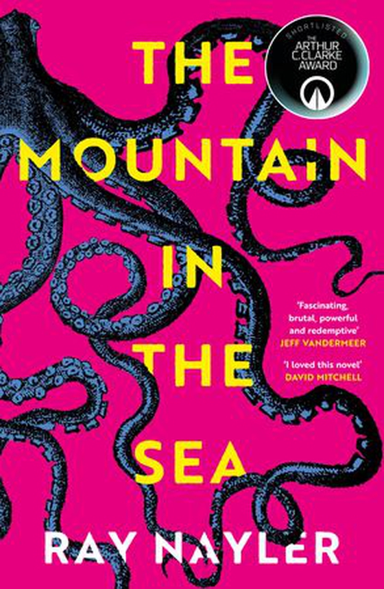 The Mountain in the Sea - Shortlisted for the 2024 Arthur C. Clarke Award (ebok) av Ray Nayler