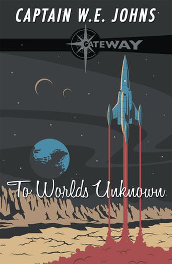 To Worlds Unknown (ebok) av W.E. Johns