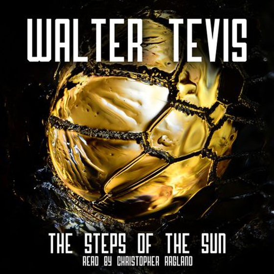 The Steps of the Sun - From the author of The Queen's Gambit – now a major Netflix drama (lydbok) av Walter Tevis