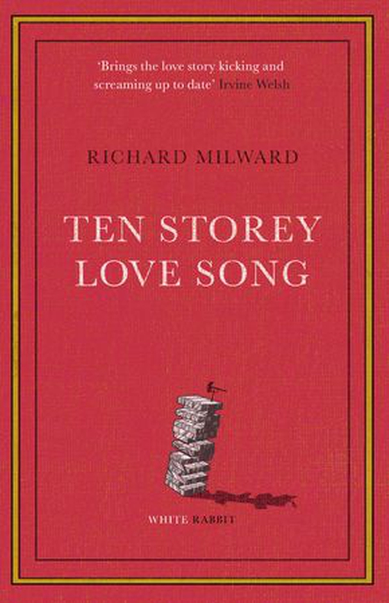 Ten Storey Love Song (ebok) av Richard Milward