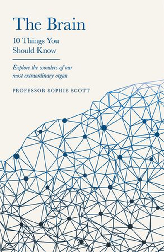 The Brain - 10 Things You Should Know (ebok) av Sophie Scott