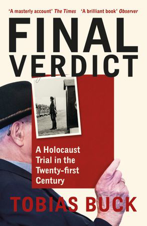 Final Verdict - A Holocaust Trial in the Twenty-first Century (ebok) av Tobias Buck