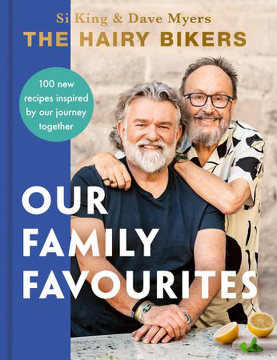 The Hairy Bikers: Our Family Favourites - Over 100+ new recipes from the #1 Sunday Times bestselling authors (ebok) av Hairy Bikers