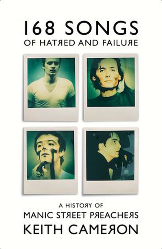 168 Songs of Hatred and Failure - A History of Manic Street Preachers (ebok) av Keith Cameron