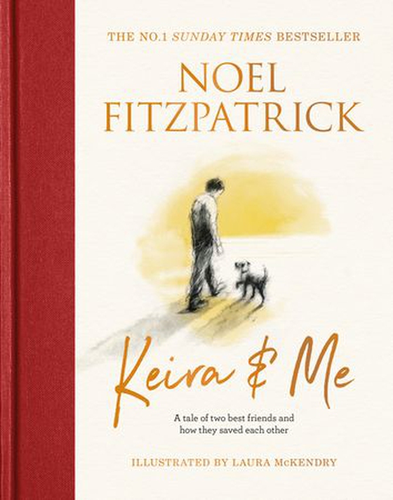 Keira & Me - The beautifully illustrated bestseller from the nation’s favourite Supervet (ebok) av Noel Fitzpatrick
