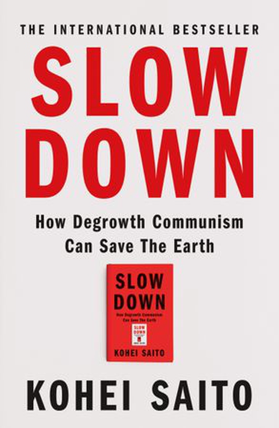 Slow Down - How Degrowth Communism Can Save the Earth (ebok) av Kohei Saito