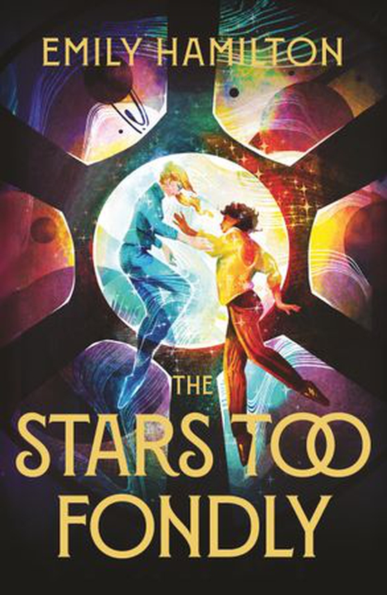 The Stars Too Fondly - An interstellar sapphic romance that will lift you up and steal your heart (ebok) av Emily Hamilton