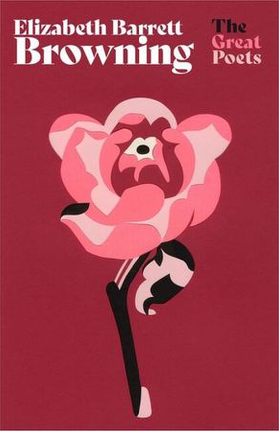 Elizabeth Barrett Browning - Much-loved poems from one of the greatest Romantic poets (ebok) av Elizabeth Barrett Browning
