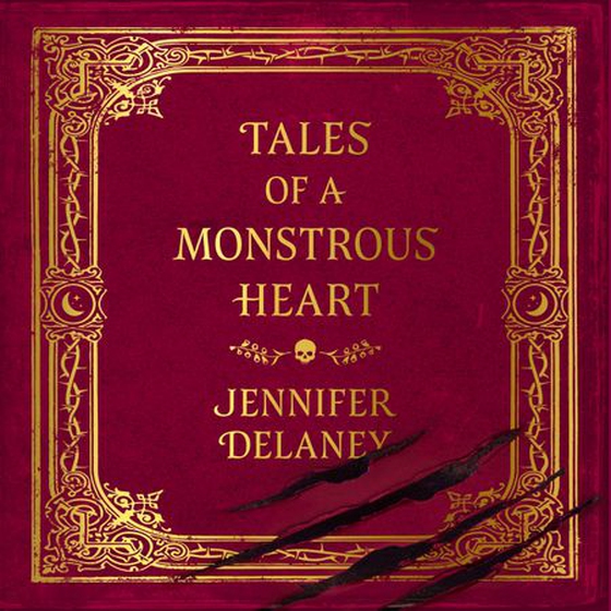Tales of a Monstrous Heart