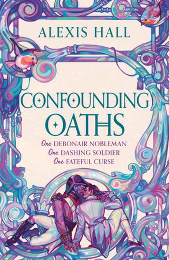 Confounding Oaths - A standalone Regency romantasy perfect for fans of Bridgerton from the bestselling author of Boyfriend Material (ebok) av Alexis Hall