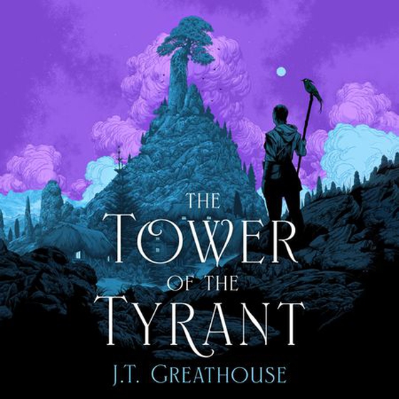 The Tower of the Tyrant - The spellbinding and page-turning epic fantasy of murder, mystery and magic (lydbok) av J.T. Greathouse
