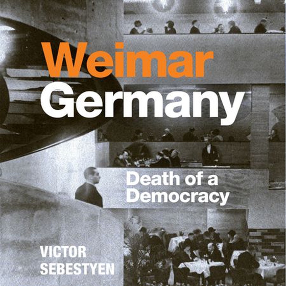 Weimar Germany - Death of a Democracy (lydbok) av Victor Sebestyen