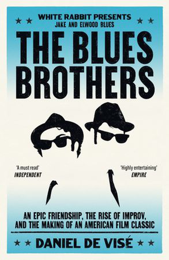 The Blues Brothers - An Epic Friendship, the Rise of Improv, and the Making of an American Film Classic (ebok) av Daniel de Visé