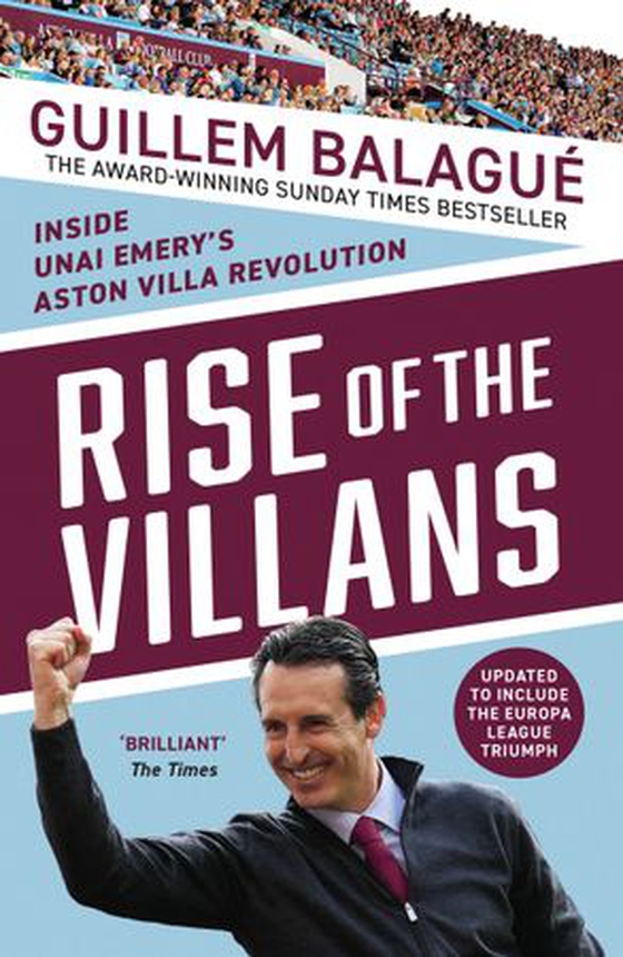 Rise of the Villans - Inside Unai Emery's Aston Villa Revolution (ebok) av Guillem Balagué