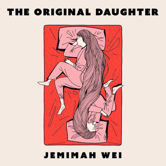 The Original Daughter - 'A book not to miss' New York Times (lydbok) av Jemimah Wei