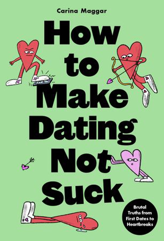 How to Make Dating Not Suck (ebok) av Carina Maggar