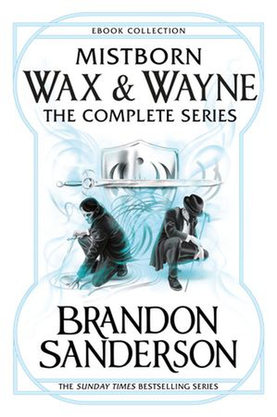 Mistborn Wax & Wayne The Complete Series - The Alloy of Law, Shadows of Self, The Bands of Mourning, The Lost Metal (ebok) av Brandon Sanderson