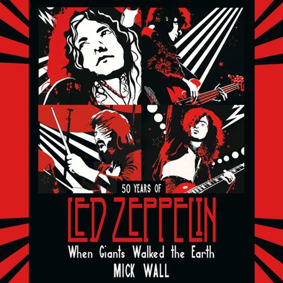 When Giants Walked the Earth - A Biography of Led Zeppelin (lydbok) av Mick Wall