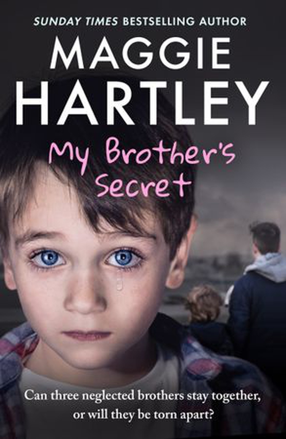 My Brother's Secret - Can three neglected brothers stay together, or will they be torn apart? (ebok) av Maggie Hartley