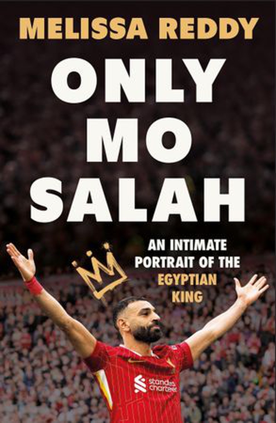 Only Mo Salah - An Intimate Portrait of the Egyptian King (ebok) av Melissa Reddy