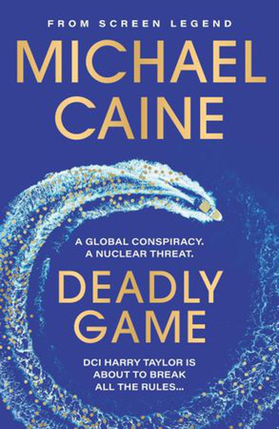 Deadly Game - The stunning thriller from the screen legend Michael Caine (ebok) av Michael Caine