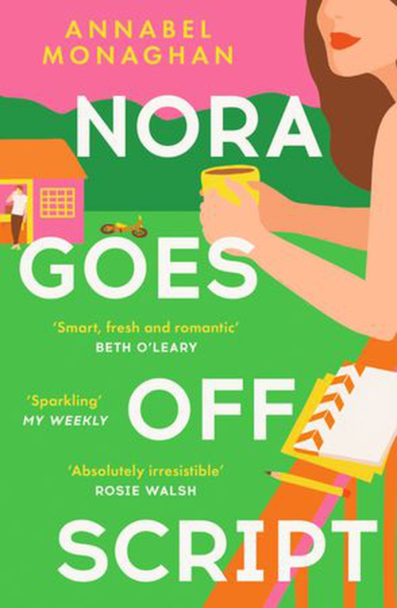 Nora Goes Off Script - The unmissable summer romance for fans of Beth O'Leary and Rosie Walsh! (ebok) av Annabel Monaghan