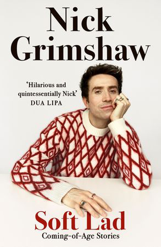 Soft Lad - Coming-of-age Stories (ebok) av Nick Grimshaw