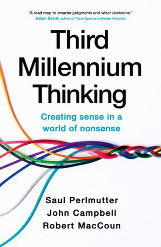Third Millennium Thinking - Creating Sense in a World of Nonsense (ebok) av Saul Perlmutter