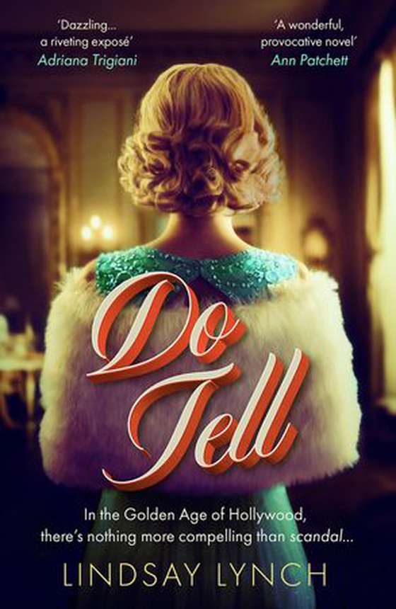 Do Tell - an unputdownable tale of secrets and scandal set within the Golden Age of Hollywood (ebok) av Lindsay Lynch