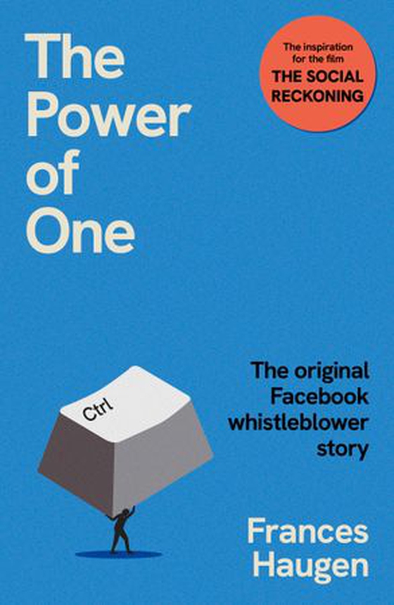 The Power of One - The true story of the original Facebook whistleblower - the inspiration behind THE SOCIAL RECKONING (ebok) av Frances Haugen