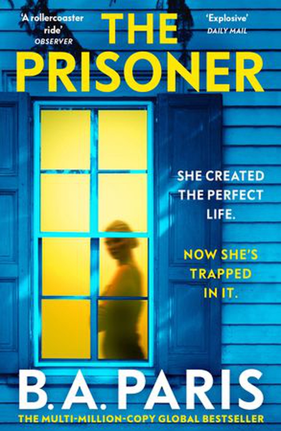 The Prisoner - The unputdownable psychological thriller from the Queen of domestic suspense (ebok) av B.A. Paris