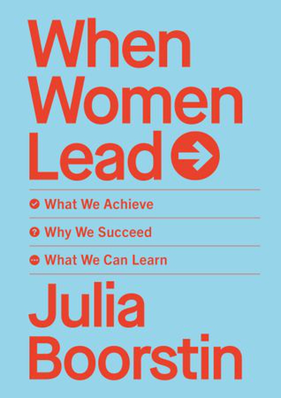 When Women Lead - What We Achieve, Why We Succeed and What We Can Learn (ebok) av Julia Boorstin