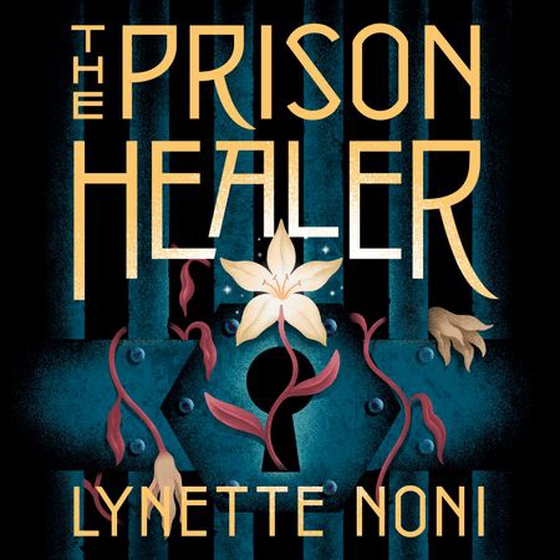 The prison healer - A dark, gripping YA fantasy from bestselling author Lynette Noni (lydbok) av Lynette Noni