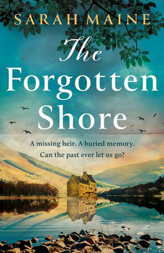 The Forgotten Shore - The sweeping dual-timeline historical novel of family, secrets and forgiveness from the author of THE HOUSE BETWEEN TIDES (ebok) av Sarah Maine