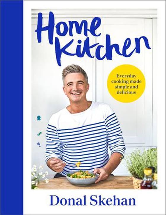 Home Kitchen - Everyday cooking made simple and delicious (ebok) av Donal Skehan