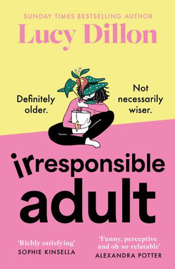 Irresponsible Adult - warm and witty, this is the perfect novel for anyone who is growing up disgracefully! (ebok) av Lucy Dillon