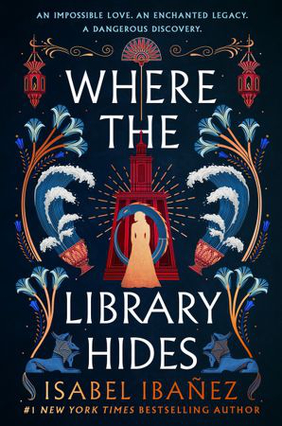 Where the library hides - the achingly romantic, lush sequel to What the River Knows (ebok) av Isabel Ibañez