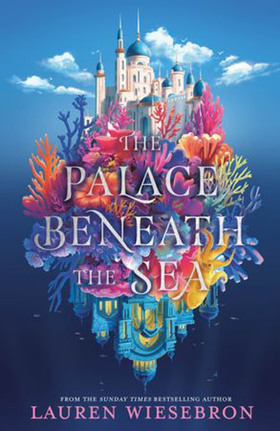 The Palace Beneath the Sea - the atmospheric retelling of the Mermaid folktale (ebok) av Lauren Wiesebron