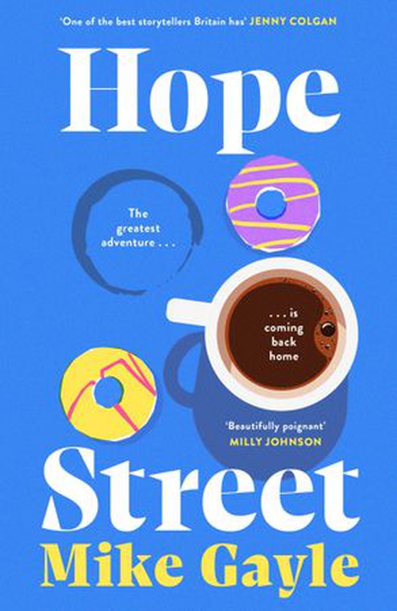Hope Street - An absolutely unforgettable and uplifting page-turner about love, home and new beginnings (ebok) av Mike Gayle