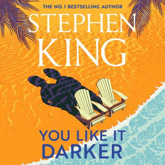 You Like It Darker - the Sunday Times number one bestseller (May 2024) (lydbok) av Stephen King