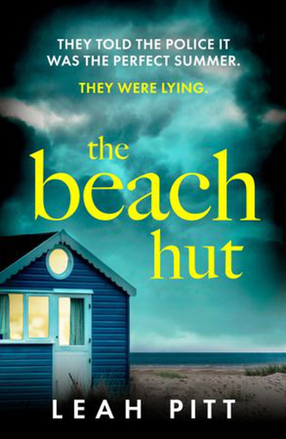 The Beach Hut - An absolutely gripping psychological thriller with a killer twist you won't see coming (ebok) av Leah Pitt