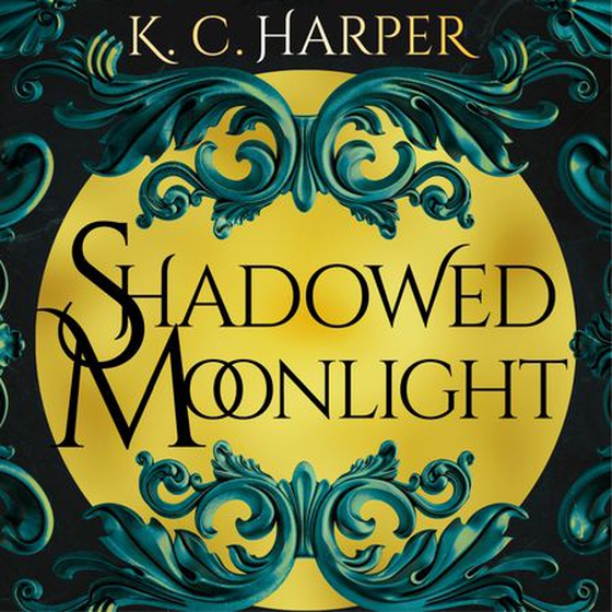 Shadowed Moonlight - The deliciously HOT urban romantasy featuring fake-dating! (lydbok) av K.C. Harper