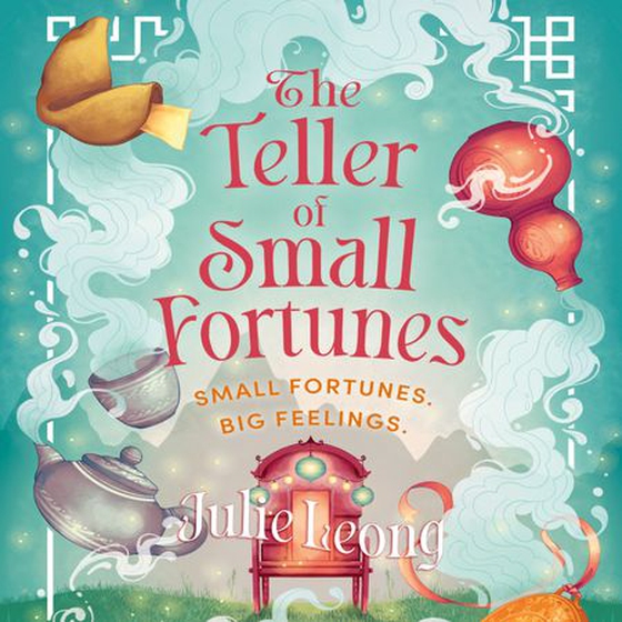 The Teller of Small Fortunes - the most cosy, heart-warming, and comforting fantasy (lydbok) av Julie Leong