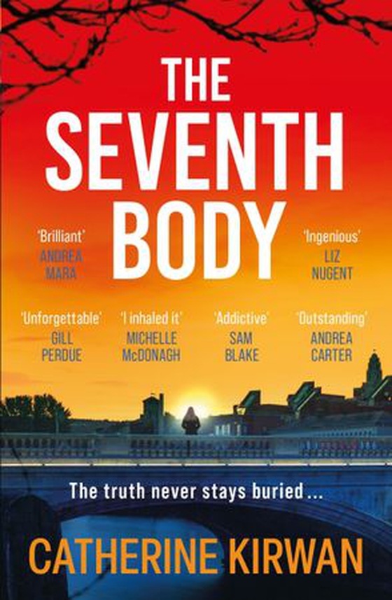 The Seventh Body - The unputdownable thriller from the IRISH TIMES bestselling author (ebok) av Catherine Kirwan